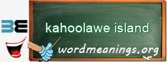 WordMeaning blackboard for kahoolawe island